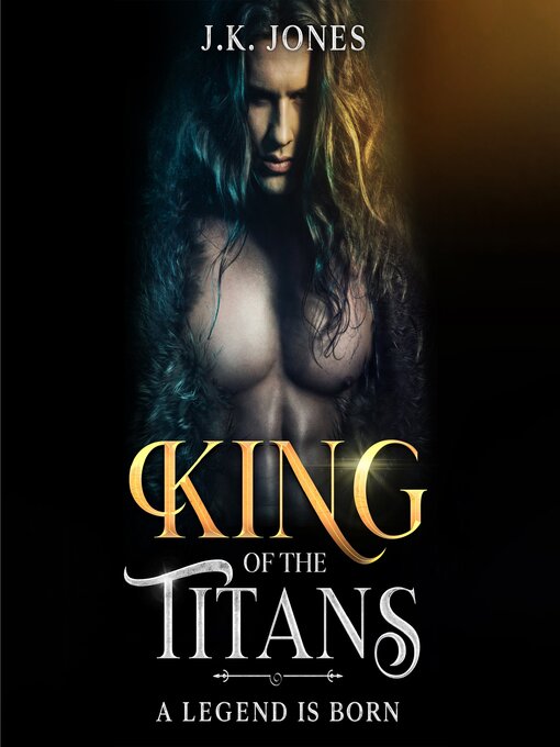 Title details for King of the Titans by J.K. Jones - Wait list